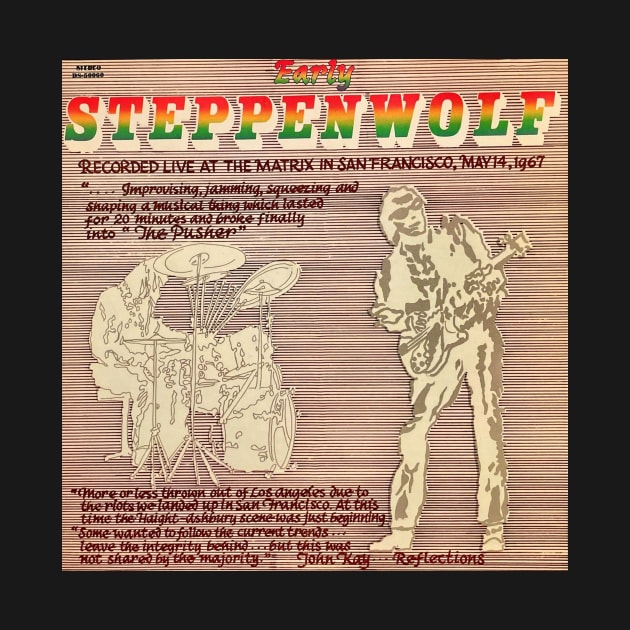 Steppenwolf Early Steppenwolf Album Cover by chancgrantc@gmail.com