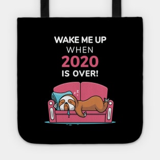 Wake Me Up When 2020 is Over Tote