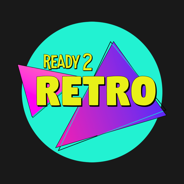 Ready 2 Retro by Ready 2 Retro