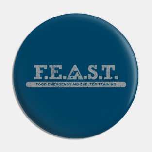 F.E.A.S.T. - Food Emergency Aid Shelter Training Pin