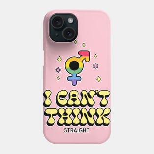 can't think straight Phone Case