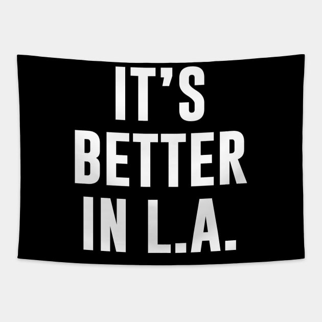 It's better in L.A Tapestry by newledesigns