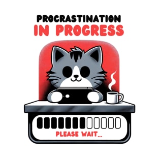 Funny Cat Procrastination in Progress T-Shirt