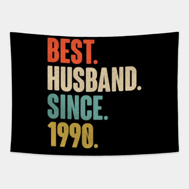 30th Wedding Anniversary Gift For Husband 30 Years Vintage Wedding Gift For Him Best Husband Since 1990 Tapestry Teepublic Au