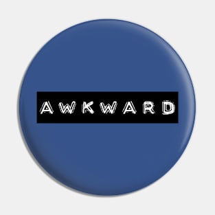 Awkward Pin