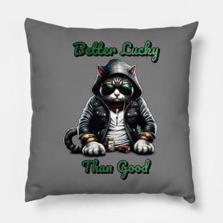 Better Lucky Than Good: Poker Cat II Pillow