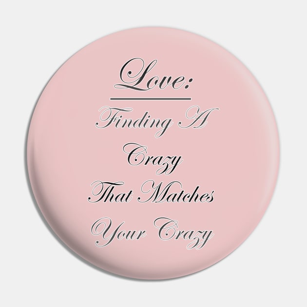 Crazy Love Pin by BlakCircleGirl