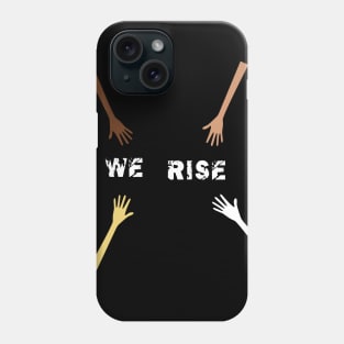 Together we rise Phone Case