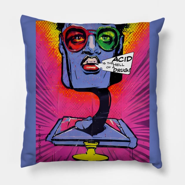 Acid is the Hell of a Drug! Pillow by SlimSumoStudio