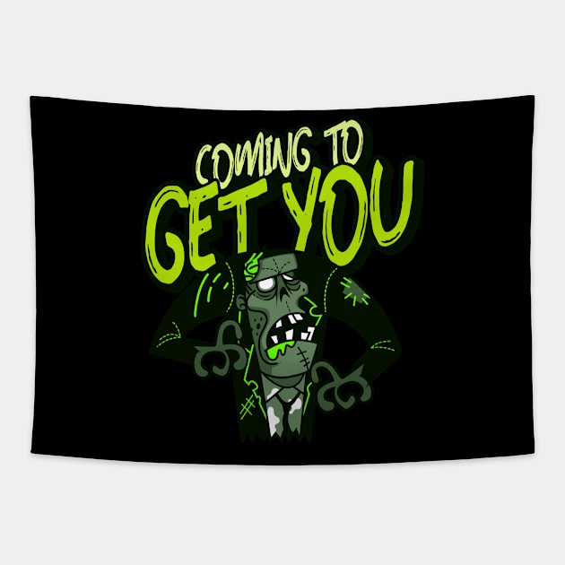 Coming To Get You Funny Zombie Halloween Design Tapestry by Up 4 Tee