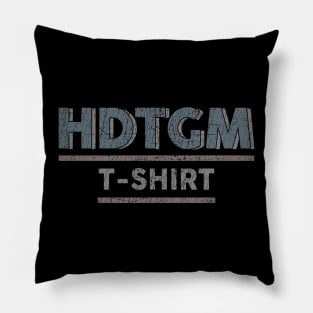 HDTGM_T-Shirt // Retro Vintage Pillow