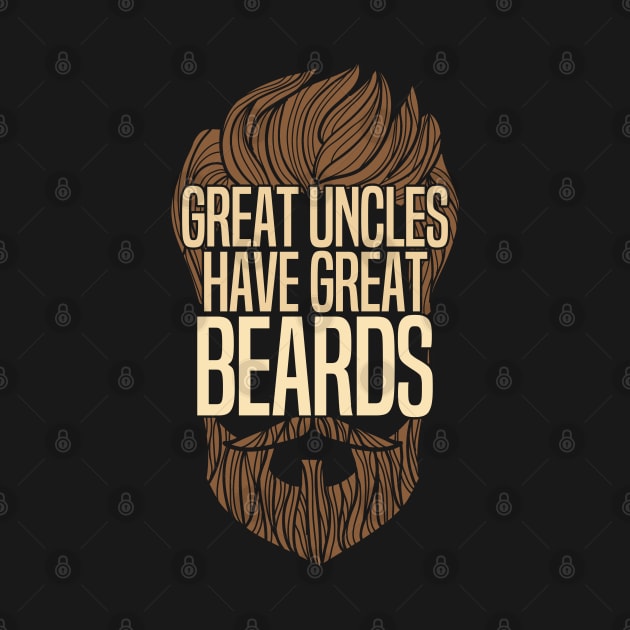 Uncle - Great Uncles Have Great Beards by Kudostees