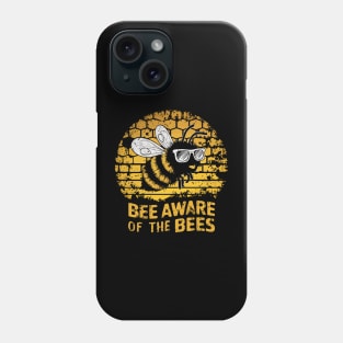 Bee Aware Of The Bees Honeycomb Phone Case
