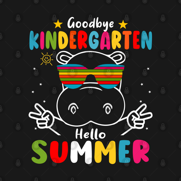 Goodbye kindergarten Graduation 2024 Hello Summer hippo by AngelGurro