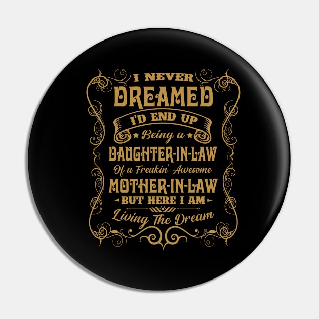 I Never Dreamed I'd End Up Being A Daughter In Law Pin by Herotee