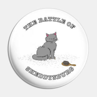 The Battle of Sheddysburg (Gray Cat) Pin