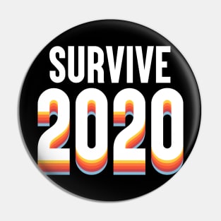 Survive 2020 Pin