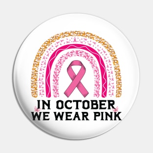 Rainbow Leopard Print Breast Cancer Shirt In October We Wear Pink Pin