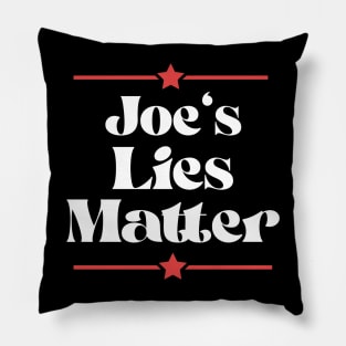 Joe's Lies Matter 2 Pillow