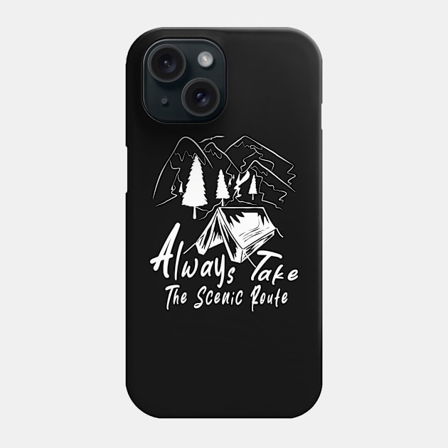 Always Take The Scenic Route Phone Case by ArticArtac