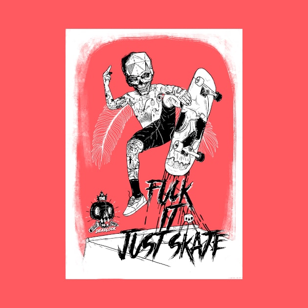 fuck it by TheDEADLOOK