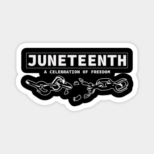 Juneteenth a Celebration of Freedom, Black History Magnet