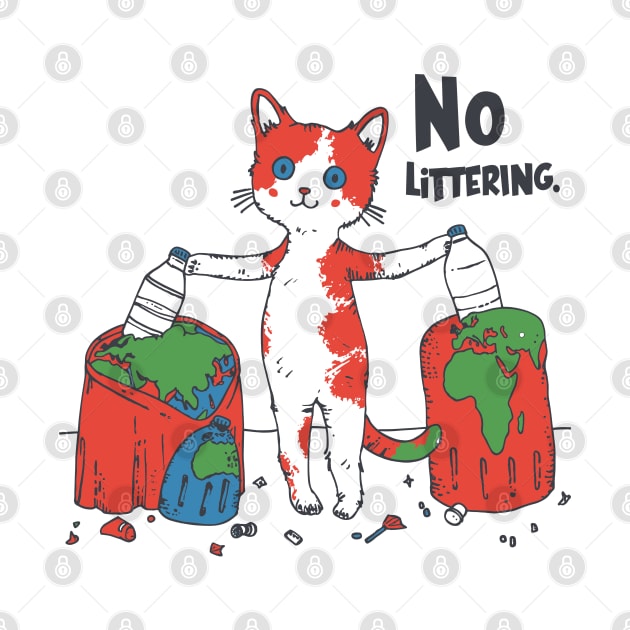 Stop Littering Cat Environment Protection Recycle by Adam Brooq