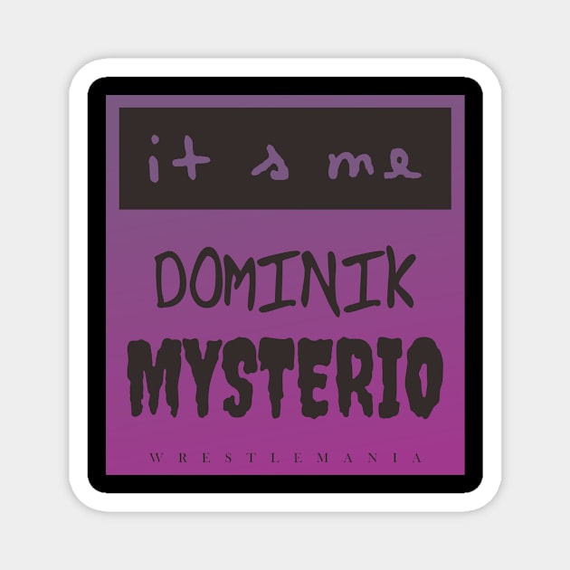 DOMINIK MYSTERIO Magnet by Kevindoa