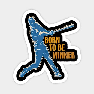 Born to be winner Magnet