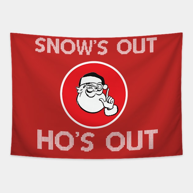 Christmas - Snow's Out, Hos Out Tapestry by mymainmandeebo