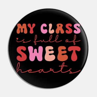 My Class is full of Sweet Hearts Pin