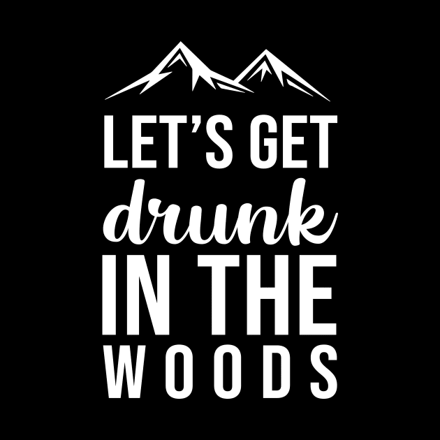 Let's get drunk in the woods by evermedia