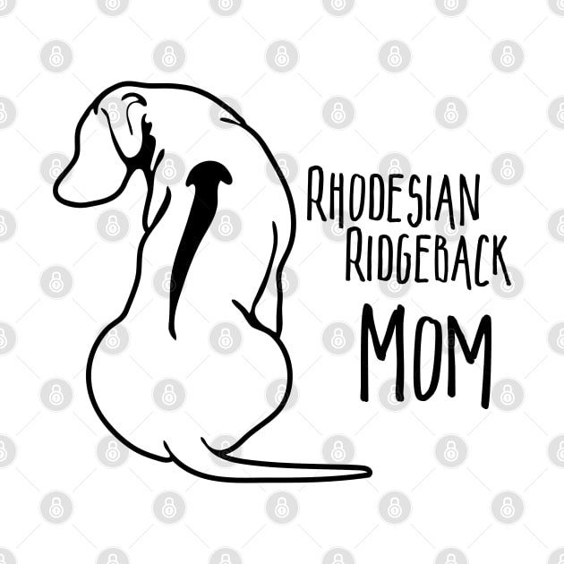 Funny Proud Rhodesian Ridgeback Mom dog lover by wilsigns