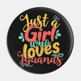 Just A Girl Who Loves Iguanas Gift product Pin