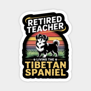 Retired Teacher Living Tibetan Spaniel Dog MOM Life Magnet