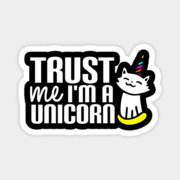 Cute Trust Me I'm A Unicorn Cat Kitty Unicorn Magnet by theperfectpresents