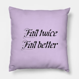 Fail better Pillow