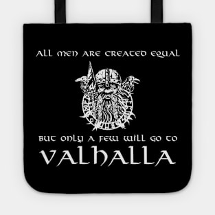 All Men Are Created Equal, But Only A Few Will Go To Valhalla Tote