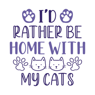 I’d Rather Be Home With My Cats T-Shirt