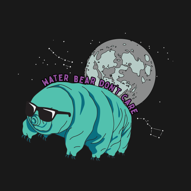 Water Bear Don't Care Tardigrade Pun Tardigrade Quote Kids TShirt TeePublic