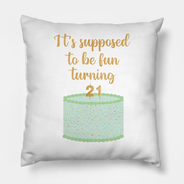 It's Supposed to be Fun Turning 21 Taylor Swift Pillow by Mint-Rose