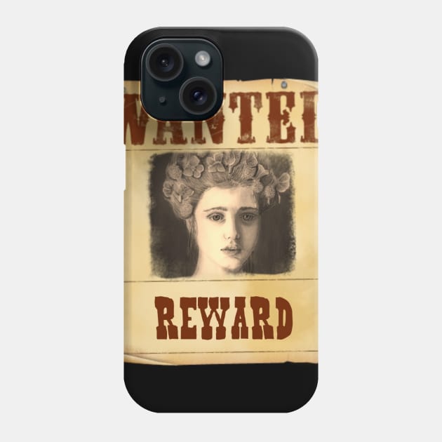 Wanted Phone Case by teenamarie23art