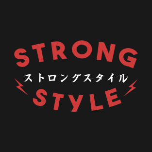 Strong Style T-Shirt