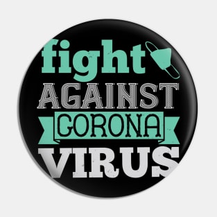 Fight Against Corona Virus Pin