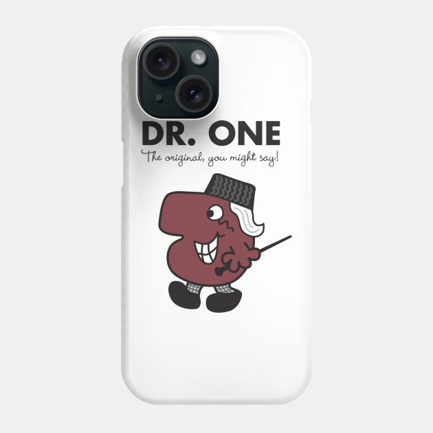 Dr. One - The original you might say Phone Case by MikesStarArt