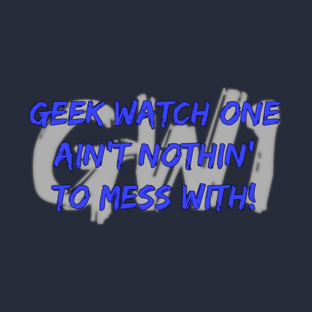 Don't Mess Option Two by geekwatchone