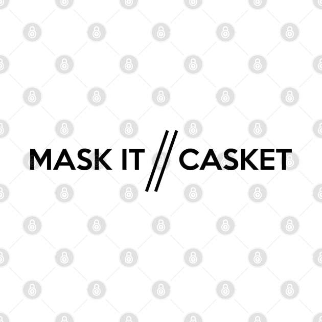 MASK IT // CASKET Black by Shinsen Merch