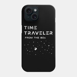 TIME TRAVELER, From the 80's. Nostalgia, down memory lane. Phone Case