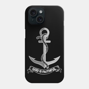 God Is Faithful Phone Case