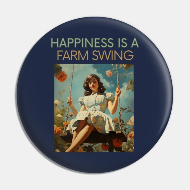 Retro Vintage Happiness is a Farm Swing | Nostalgic Country Life Art Pin by The Whimsical Homestead